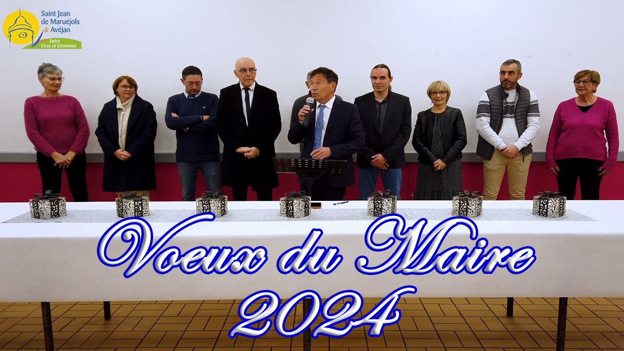 Vœux du Maire 2024 🎞 - Saint Jean de Maruéjols et Avéjan